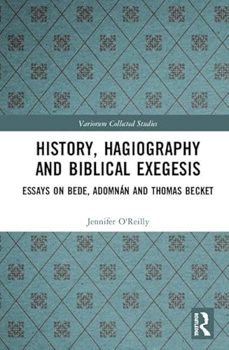 Stock image for History, Hagiography and Biblical Exegesis: Essays on Bede, Adomnan and Thomas Becket (Variorum Collected Studies) for sale by Chiron Media