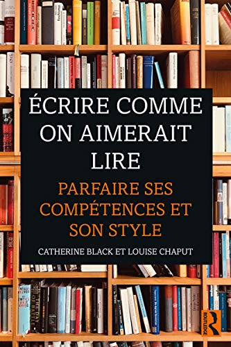 Beispielbild fr Ecrire comme on aimerait lire : Parfaire ses competences et son style zum Verkauf von Buchpark
