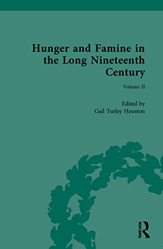 9780367187521: Hunger and Famine in the Long Nineteenth Century: King Starvation Reigns Supreme: The Hungry Forties (1839-1850): 2 (Routledge Historical Resources)