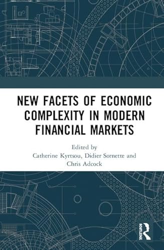 Beispielbild fr New Facets of Economic Complexity in Modern Financial Markets zum Verkauf von Chiron Media