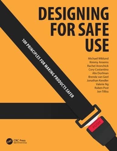 Beispielbild fr Designing for Safe Use: 100 Principles for Making Products Safer zum Verkauf von Books From California