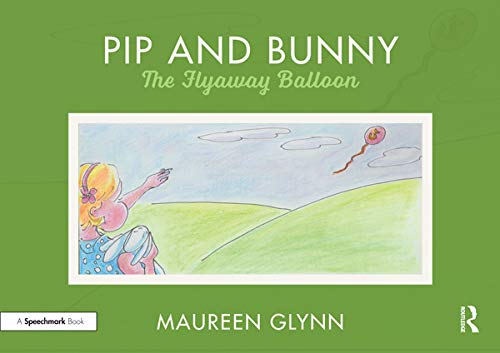 Imagen de archivo de Pip and Bunny: Pip and the Flyaway Balloon a la venta por Chiron Media
