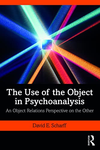 9780367189167: The Use of the Object in Psychoanalysis: An Object Relations Perspective on the Other