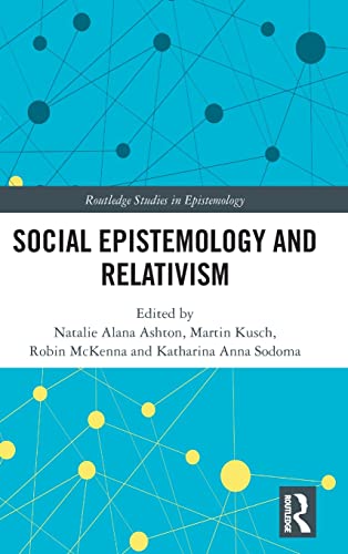 Stock image for Social Epistemology and Relativism for sale by Michener & Rutledge Booksellers, Inc.