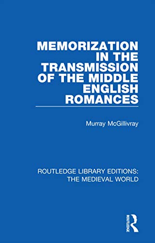 Beispielbild fr Memorization in the Transmission of the Middle English Romances (Routledge Library Editions: The Medieval World) zum Verkauf von Books From California