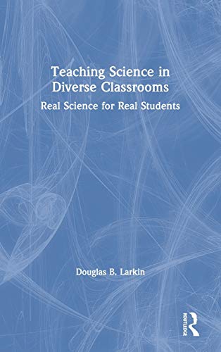 Stock image for Teaching Science in Diverse Classrooms: Real Science for Real Students for sale by GF Books, Inc.