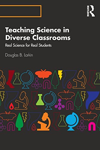 9780367189976: Teaching Science in Diverse Classrooms: Real Science for Real Students