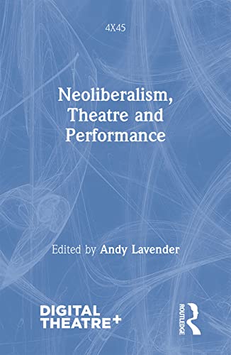 Stock image for Neoliberalism, Theatre and Performance for sale by Blackwell's