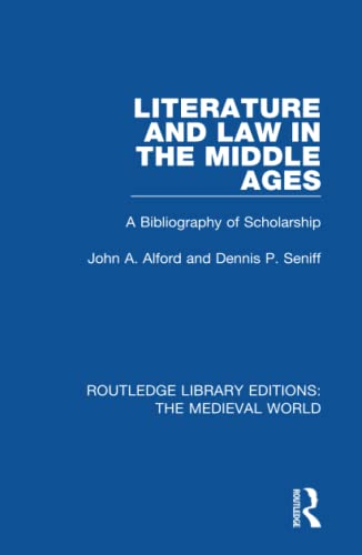 Imagen de archivo de Literature and Law in the Middle Ages: A Bibliography of Scholarship (Routledge Library Editions: The Medieval World) a la venta por Chiron Media