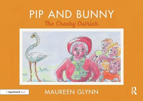 Imagen de archivo de Pip and Bunny: The Cheeky Ostrich a la venta por Chiron Media
