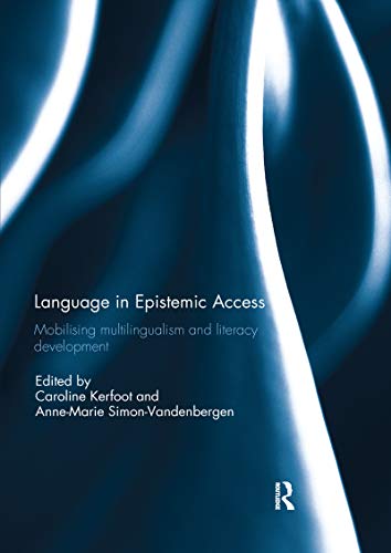 Stock image for Language in Epistemic Access: Mobilising multilingualism and literacy development for sale by Blackwell's