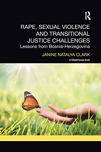 Stock image for Rape, Sexual Violence and Transitional Justice Challenges: Lessons from Bosnia Herzegovina for sale by Blackwell's