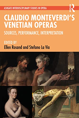 9780367191962: Claudio Monteverdi’s Venetian Operas: Sources, Performance, Interpretation (Ashgate Interdisciplinary Studies in Opera)