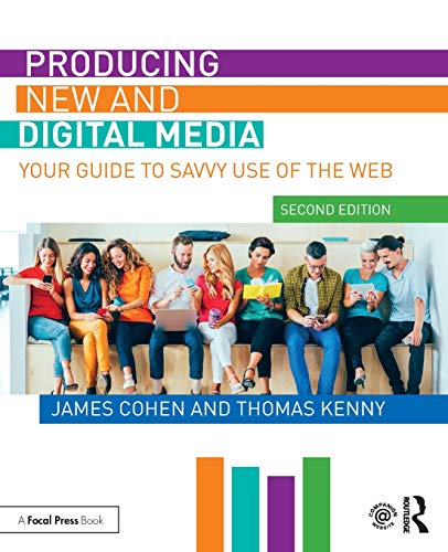 Stock image for Producing New and Digital Media: Your Guide to Savvy Use of the Web for sale by Chiron Media