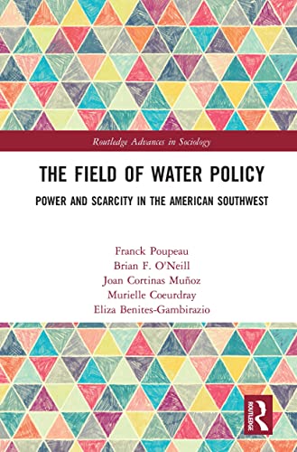 Beispielbild fr The Field of Water Policy : Power and Scarcity in the American Southwest zum Verkauf von Buchpark