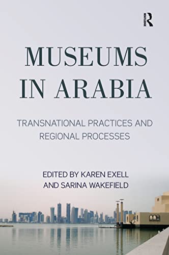 9780367192952: Museums in Arabia