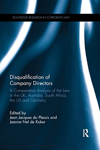 Stock image for Disqualification of Company Directors A Comparative Analysis of the Law in the UK, Australia, South Africa, the US and Germany Routledge Research in Corporate Law for sale by PBShop.store US