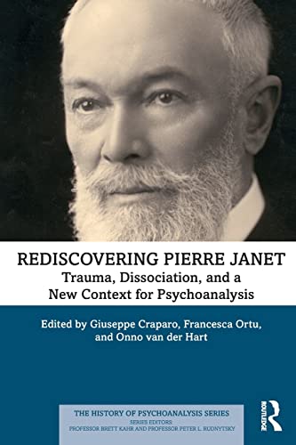 Stock image for Rediscovering Pierre Janet: Trauma, Dissociation, and a New Context for Psychoanalysis for sale by Blackwell's