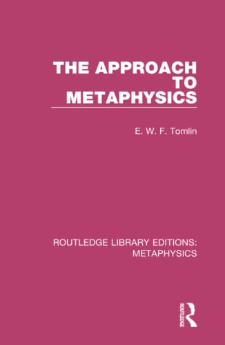 9780367193959: The Approach to Metaphysics: 7 (Routledge Library Editions: Metaphysics)