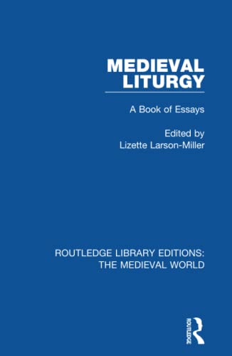 Stock image for Medieval Liturgy: A Book of Essays (Routledge Library Editions: The Medieval World) for sale by Chiron Media