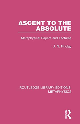 Stock image for Ascent to the Absolute: Metaphysical Papers and Lectures (Routledge Library Editions: Metaphysics) for sale by Chiron Media