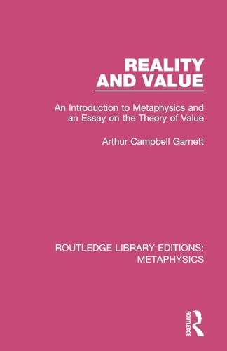 Immagine dell'editore per Reality and Value: An Introduction to Metaphysics and an Essay on the Theory of Value venduto da THE SAINT BOOKSTORE