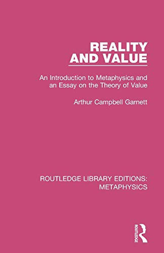 Stock image for Reality and Value: An Introduction to Metaphysics and an Essay on the Theory of Value (Routledge Library Editions: Metaphysics) for sale by Chiron Media