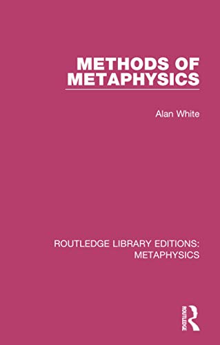 Stock image for Methods of Metaphysics (Routledge Library Editions: Metaphysics) for sale by Chiron Media