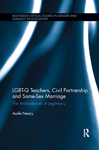 Stock image for LGBT-Q Teachers, Civil Partnership and Same-Sex Marriage for sale by Blackwell's