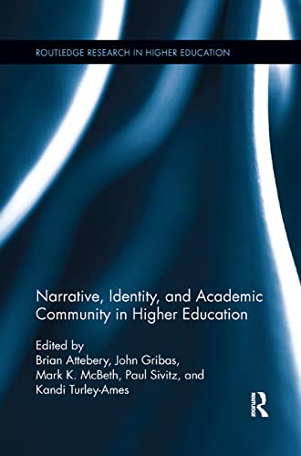9780367195182: Narrative, Identity, and Academic Community in Higher Education (Routledge Research in Higher Education)