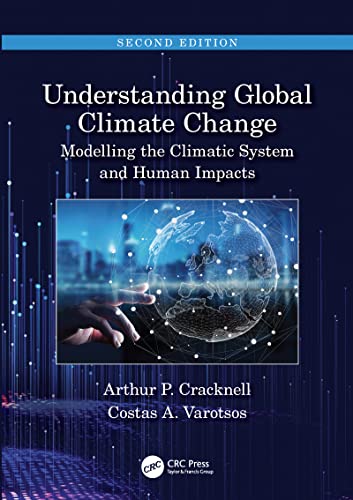 Stock image for Understanding Global Climate Change: Modelling the Climatic System and Human Impacts for sale by Chiron Media