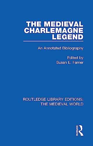 Imagen de archivo de The Medieval Charlemagne Legend: An Annotated Bibliography a la venta por Blackwell's