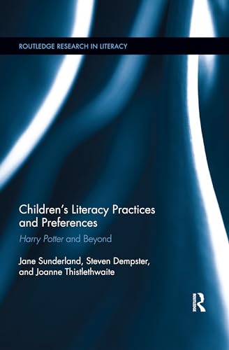 Stock image for Children's Literacy Practices and Preferences: Harry Potter and Beyond (Routledge Research in Literacy) for sale by Lucky's Textbooks