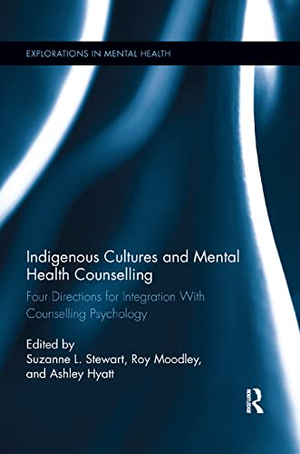 Stock image for Indigenous Cultures and Mental Health Counselling: Four Directions for Integration with Counselling Psychology for sale by ThriftBooks-Atlanta