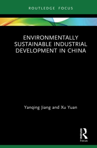 Stock image for Environmentally Sustainable Industrial Development in China (Routledge Focus on Economics and Finance) for sale by Books From California