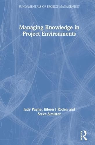 Imagen de archivo de Managing Knowledge in Project Environments a la venta por Revaluation Books