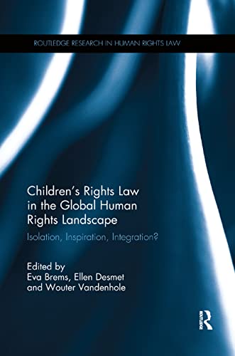 9780367196585: Children's Rights Law in the Global Human Rights Landscape: Isolation, inspiration, integration? (Routledge Research in Human Rights Law)