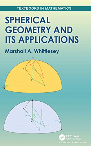 9780367196905: Spherical Geometry and Its Applications (Textbooks in Mathematics)