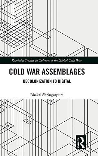 Imagen de archivo de Cold War Assemblages: Decolonization to Digital (Routledge Studies in Cultures of the Global Cold War) a la venta por Chiron Media