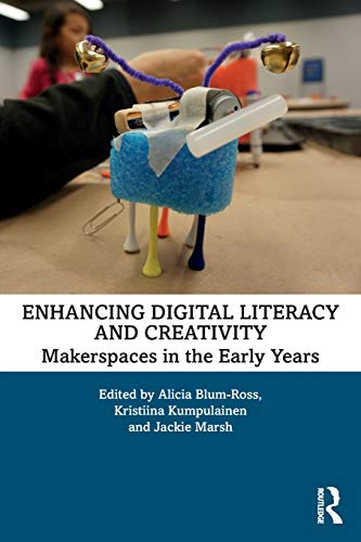 Stock image for Enhancing Digital Literacy and Creativity: Makerspaces in the Early Years for sale by Chiron Media