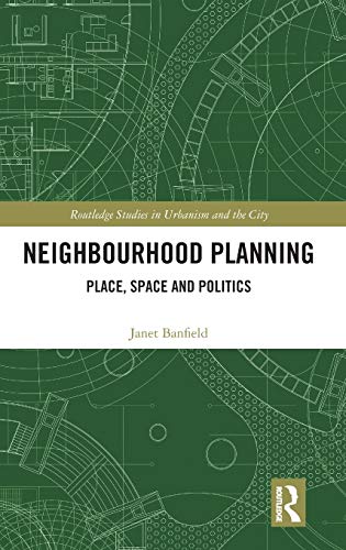 Stock image for Neighbourhood Planning: Place, Space and Politics (Routledge Studies in Urbanism and the City) for sale by Chiron Media