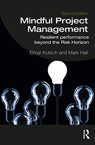 Beispielbild fr Mindful Project Management: Resilient Performance Beyond the Risk Horizon zum Verkauf von Blackwell's