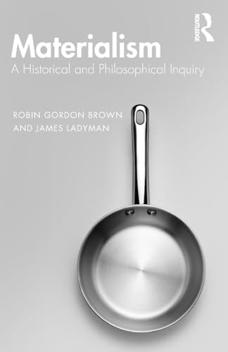 Imagen de archivo de Materialism: A Historical and Philosophical Inquiry a la venta por GF Books, Inc.