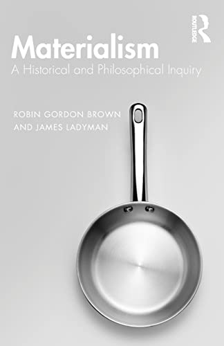 Stock image for Materialism: A Historical and Philosophical Inquiry for sale by Chiron Media