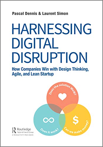 Stock image for Harnessing Digital Disruption: How Companies Win with Design Thinking, Agile, and Lean Startup for sale by Buchpark