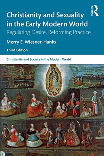 Beispielbild fr Christianity and Sexuality in the Early Modern World: Regulating Desire, Reforming Practice zum Verkauf von Blackwell's