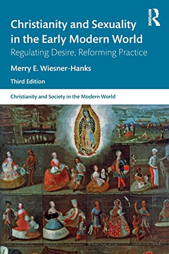 Stock image for Christianity and Sexuality in the Early Modern World: Regulating Desire, Reforming Practice for sale by Blackwell's
