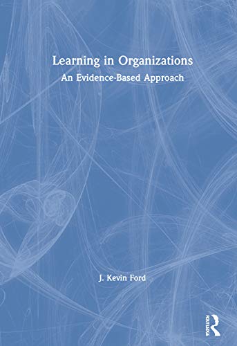 Stock image for Learning in Organizations: An Evidence-Based Approach for sale by Chiron Media