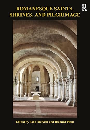 Beispielbild fr Romanesque Saints, Shrines and Pilgrimage zum Verkauf von Blackwell's