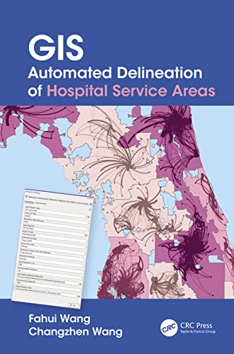 9780367202286: GIS Automated Delineation of Hospital Service Areas